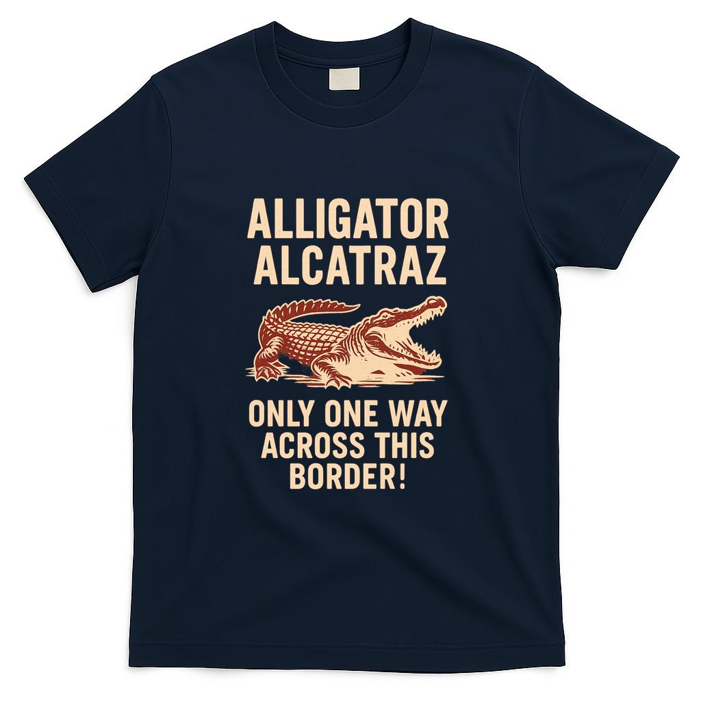 Alligator Alcatraz One Way Across This Border T-Shirt