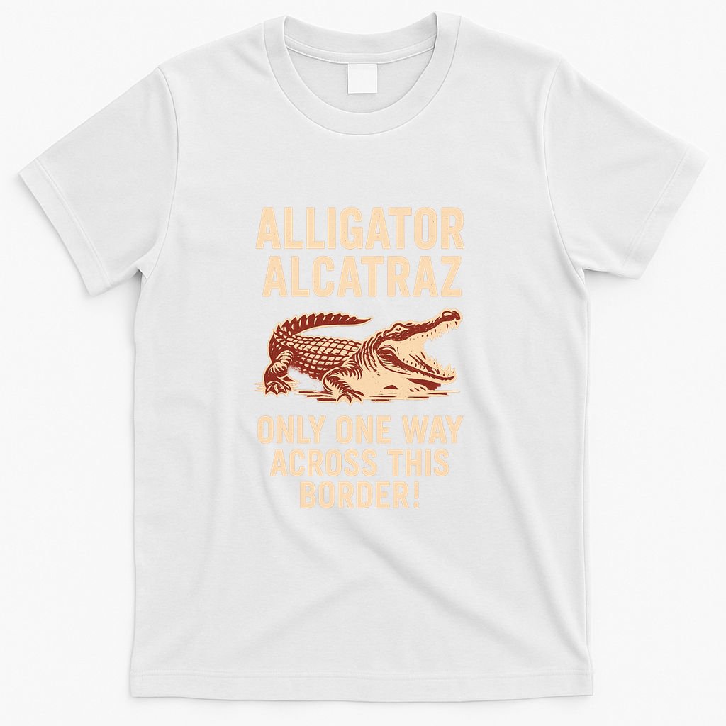 Alligator Alcatraz One Way Across This Border T-Shirt