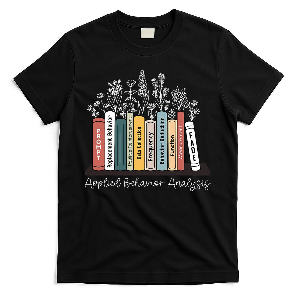 Applied Behavior Analysis Book Wildflower ABA RBT Therapist  T-Shirt
