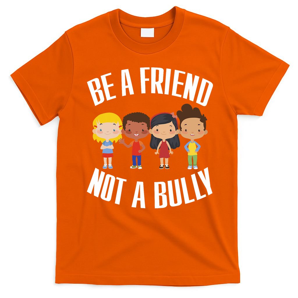 Anti Bullying Be A Friend Not A Bully Kindness T-Shirt