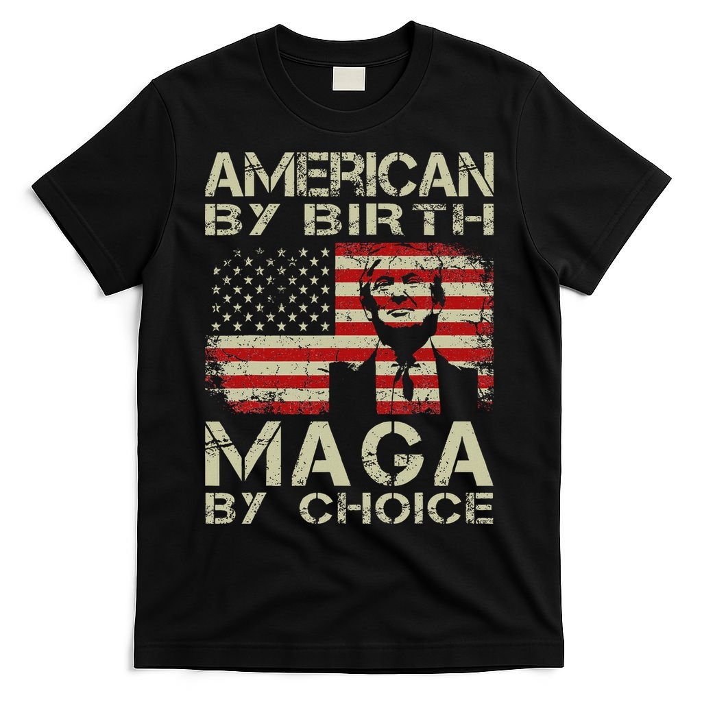American By Birth Maga By Choice Trump 2024 T-Shirt