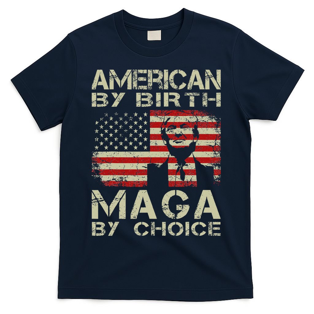 American By Birth Maga By Choice Trump 2024 T-Shirt