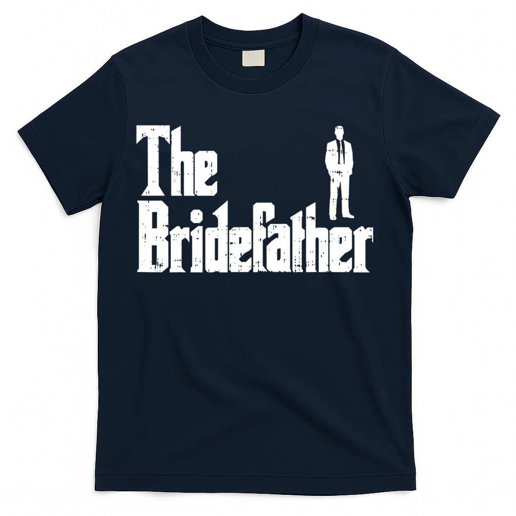 Mens The Bridefather Father Of Bride Dad Wedding Rehearsal Dinner T-Shirt