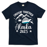 Alaska Cruise 2025 Family Summer Vacation Travel Matching T-Shirt