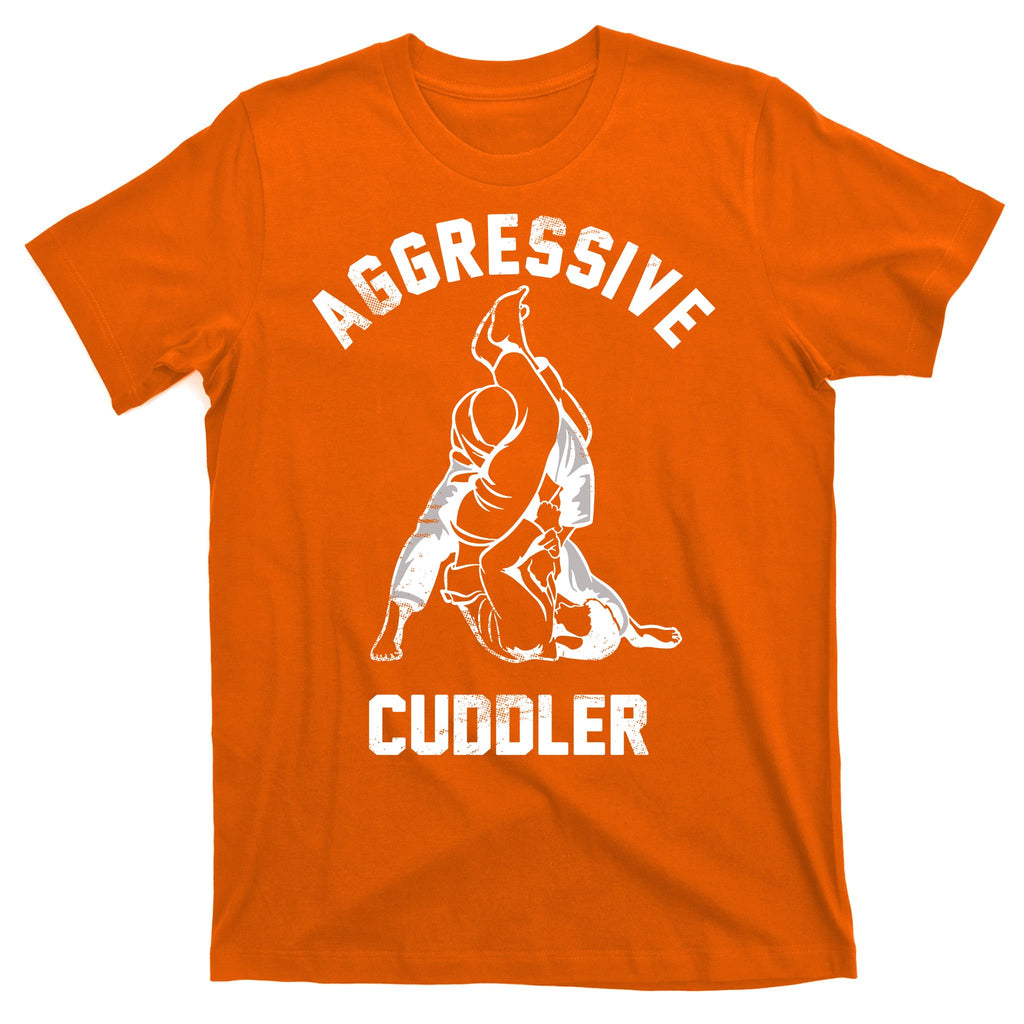 Aggressive Cuddler Funny Wrestling Meme T-Shirt