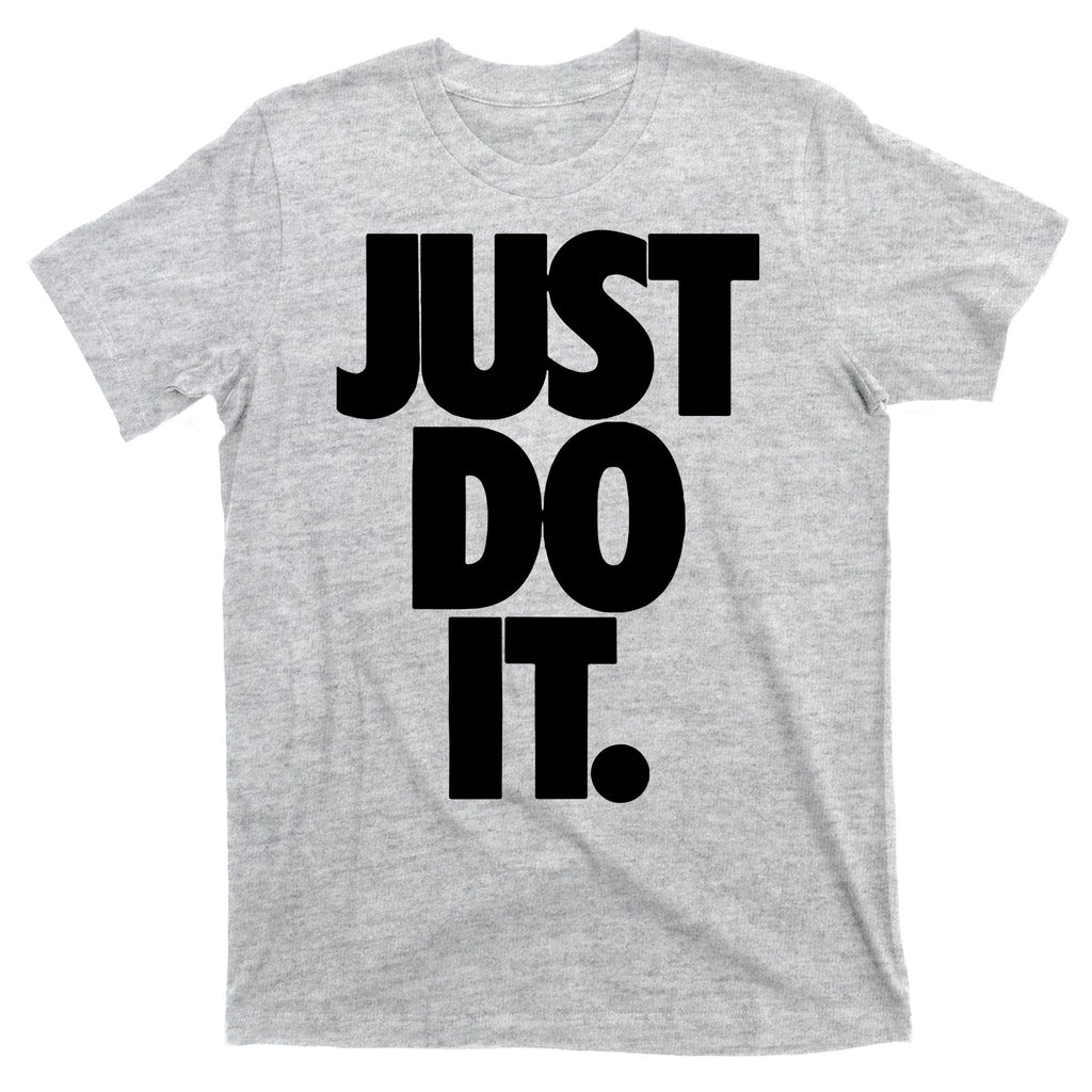 Awesome Cool Just Do It T-Shirt