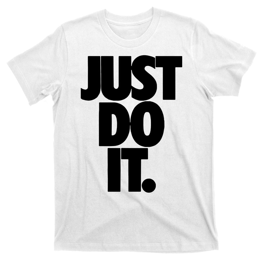 Awesome Cool Just Do It T-Shirt