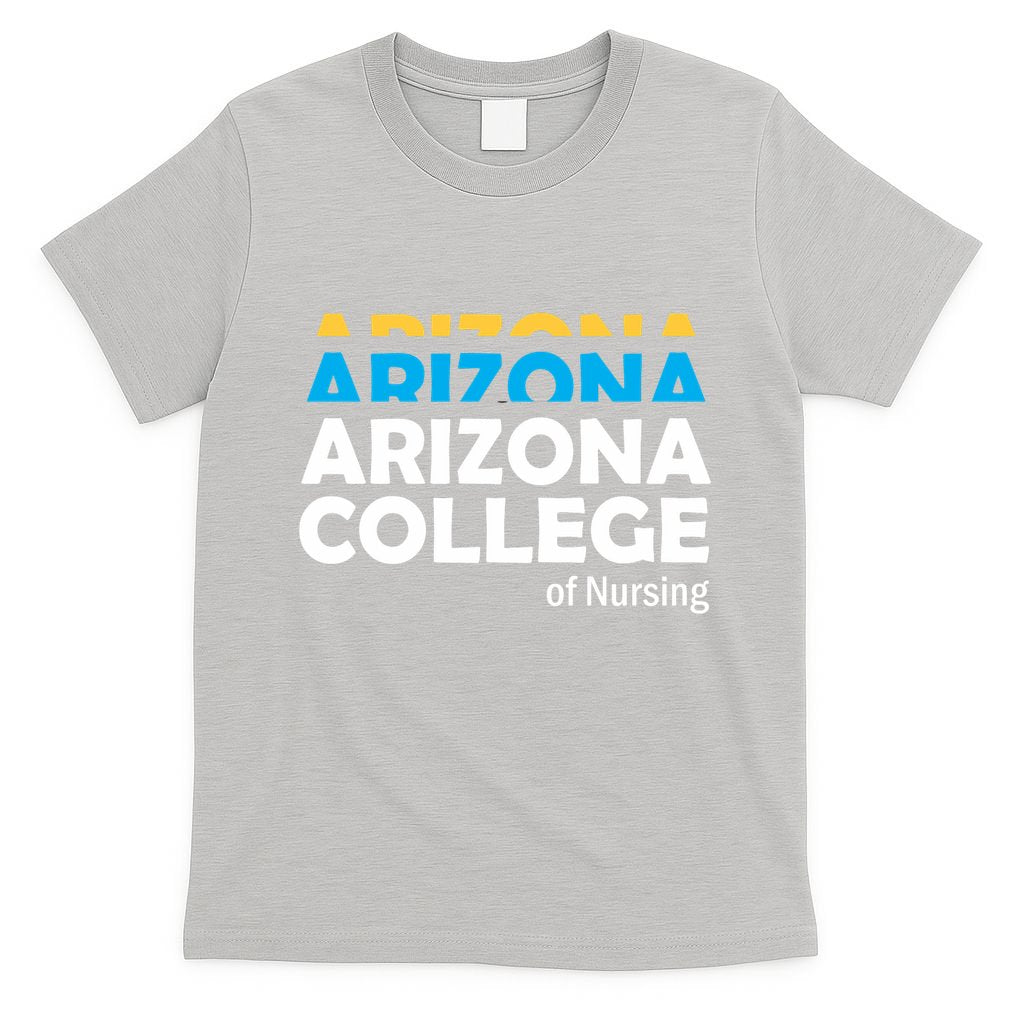 Arizona College Of Nursing Back To School Nurse Education T-Shirt
