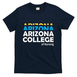 Arizona College Of Nursing Back To School Nurse Education T-Shirt