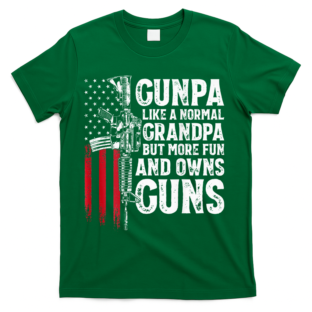 Gunpa Like A Normal Grandpa Fun And Owns Guns T-Shirt