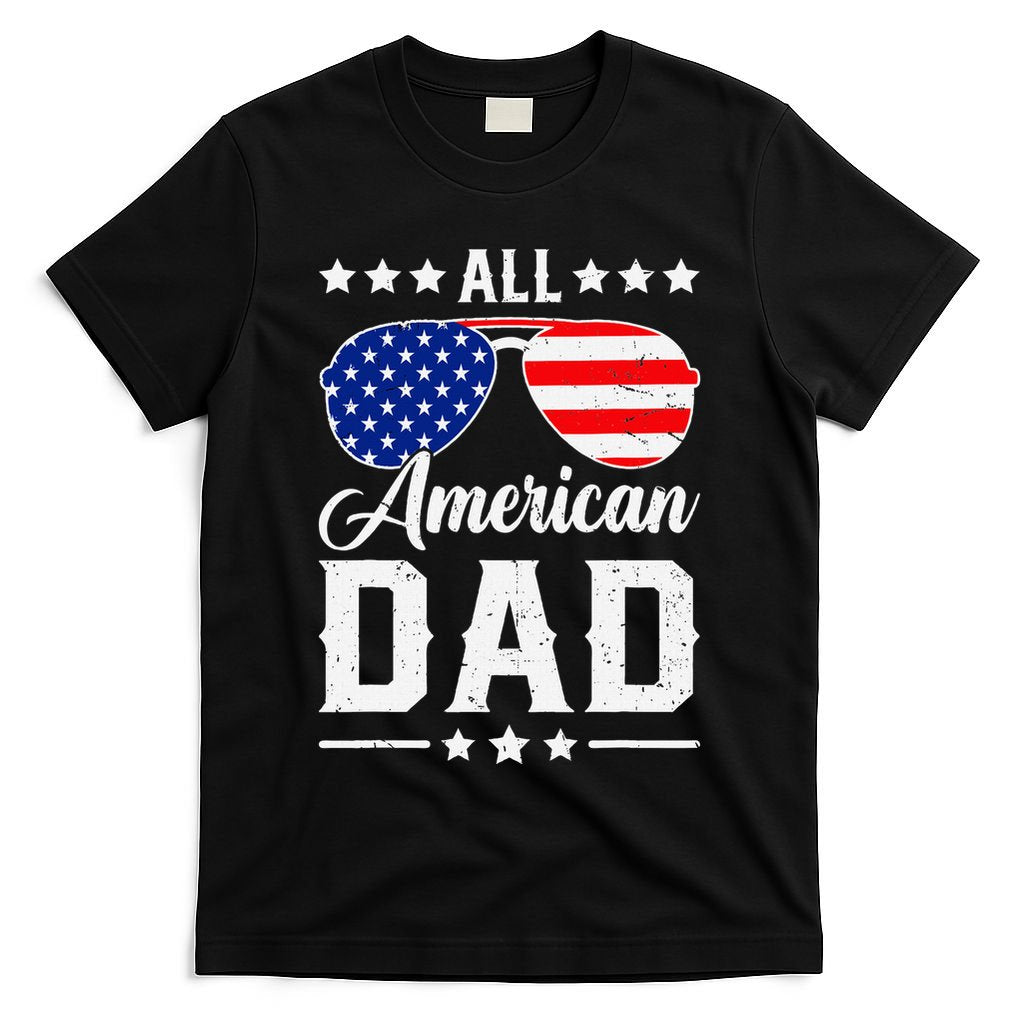 Allamerican Dad Funny Patriotic 4th Of July T-Shirt