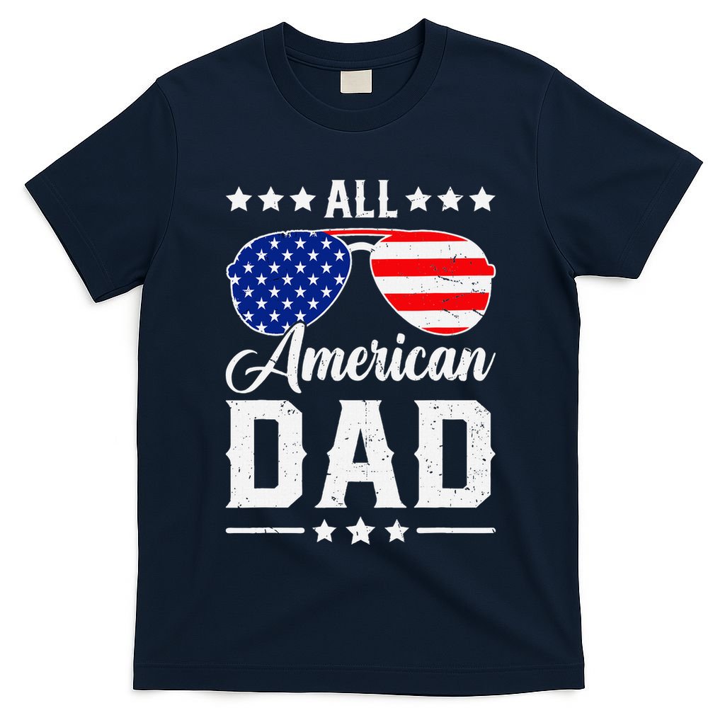 Allamerican Dad Funny Patriotic 4th Of July T-Shirt