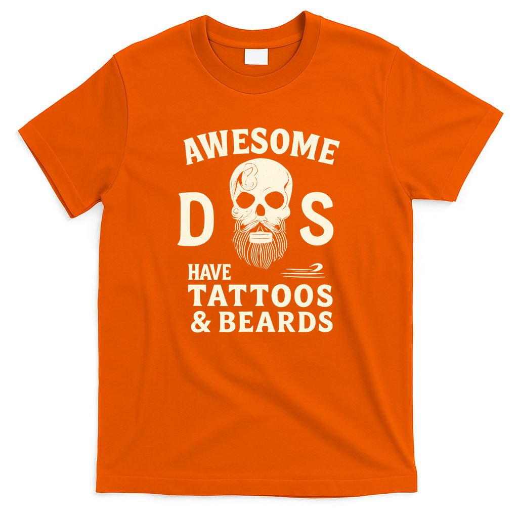Awesome Dads Have Tattoos & Beards T-Shirt