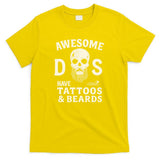 Awesome Dads Have Tattoos & Beards T-Shirt