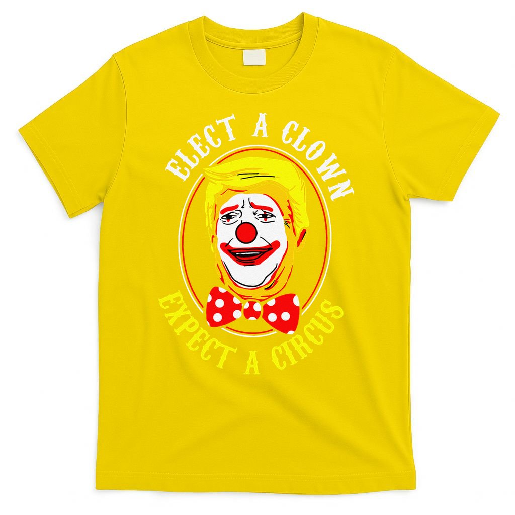 Anti-Trump Elect A Clown Expect A Circus Resist Protest T-Shirt