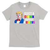 Anti-Trump Elect A Clown Expect A Circus Resist Protest T-Shirt