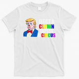 Anti-Trump Elect A Clown Expect A Circus Resist Protest T-Shirt