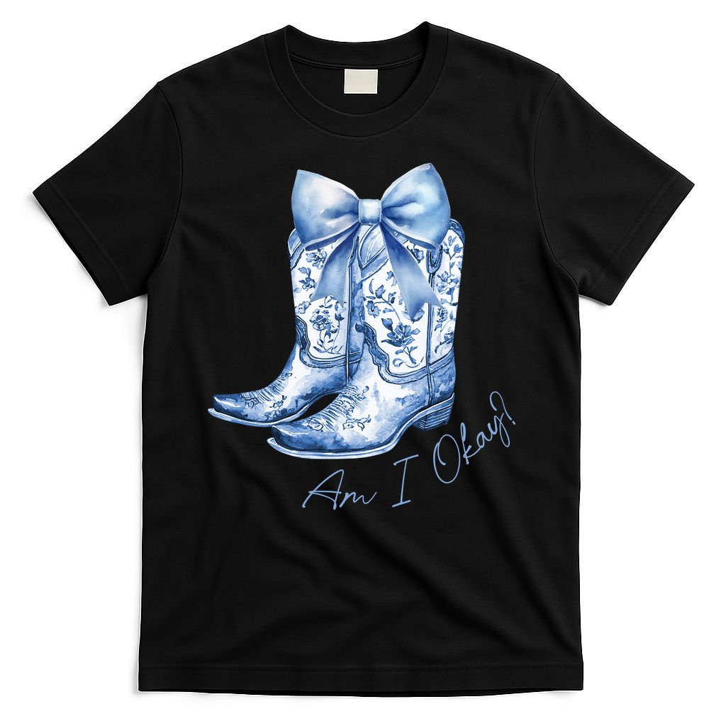 Am I Okay Boot Cowgirl Coquette Bow T-Shirt