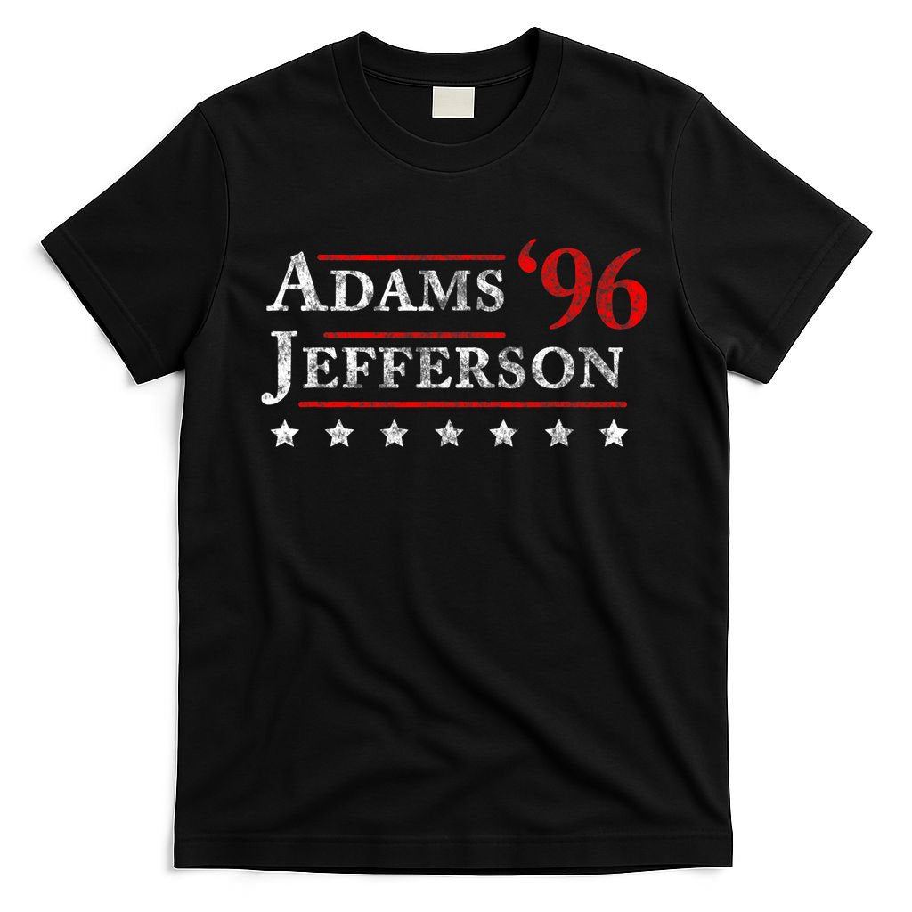 Adams Jefferson 1796 Vintage Election 4th Of July Gift T-Shirt