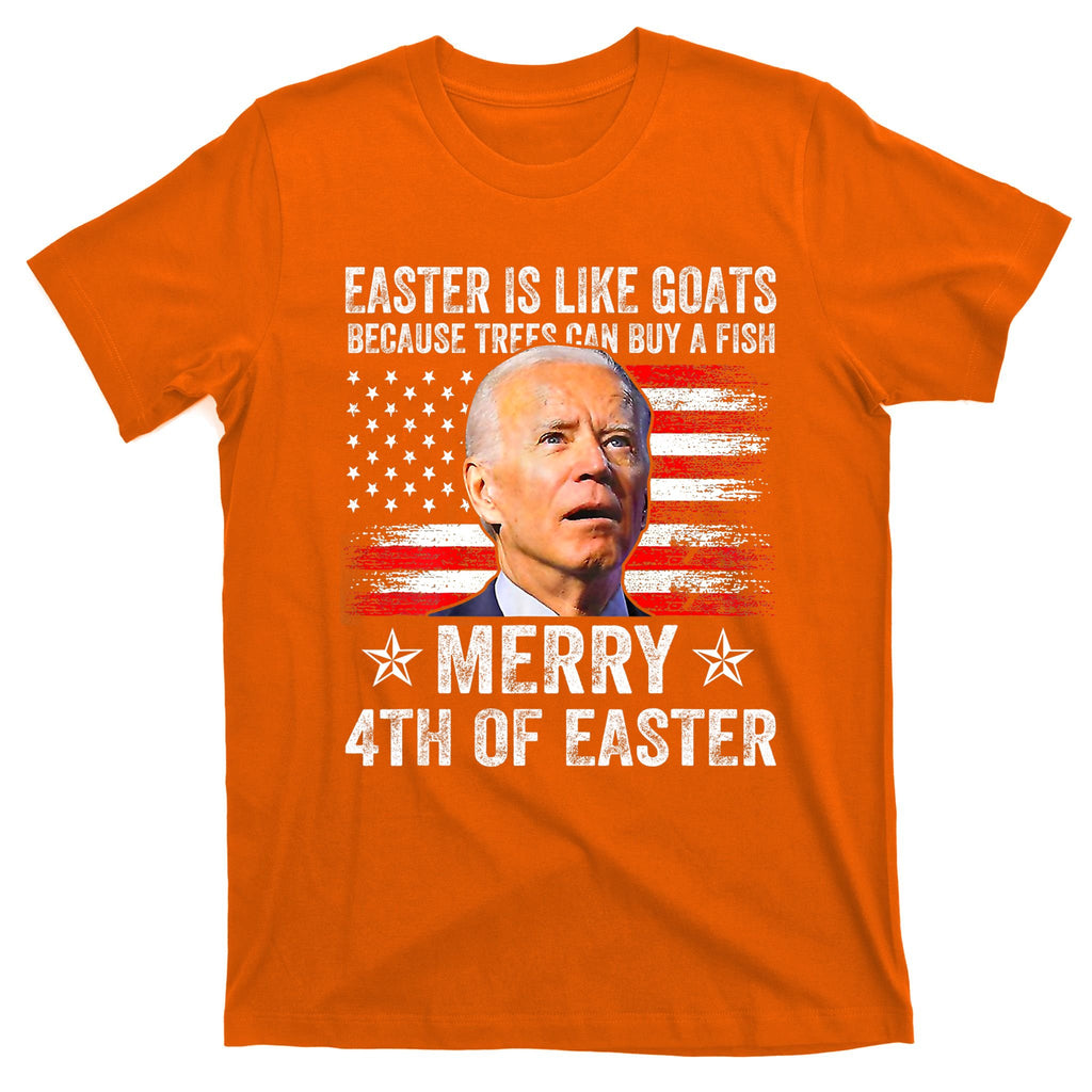 Anti Joe Biden Merry 4th Of Easter 4th Of July T-Shirt