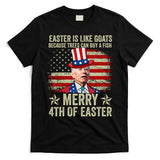 Anti Joe Biden Merry 4th Of Easter 4th Of July T-Shirt