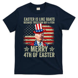 Anti Joe Biden Merry 4th Of Easter 4th Of July T-Shirt