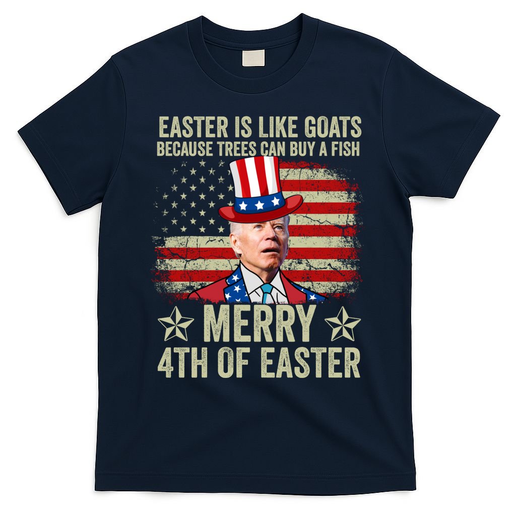 Anti Joe Biden Merry 4th Of Easter 4th Of July T-Shirt