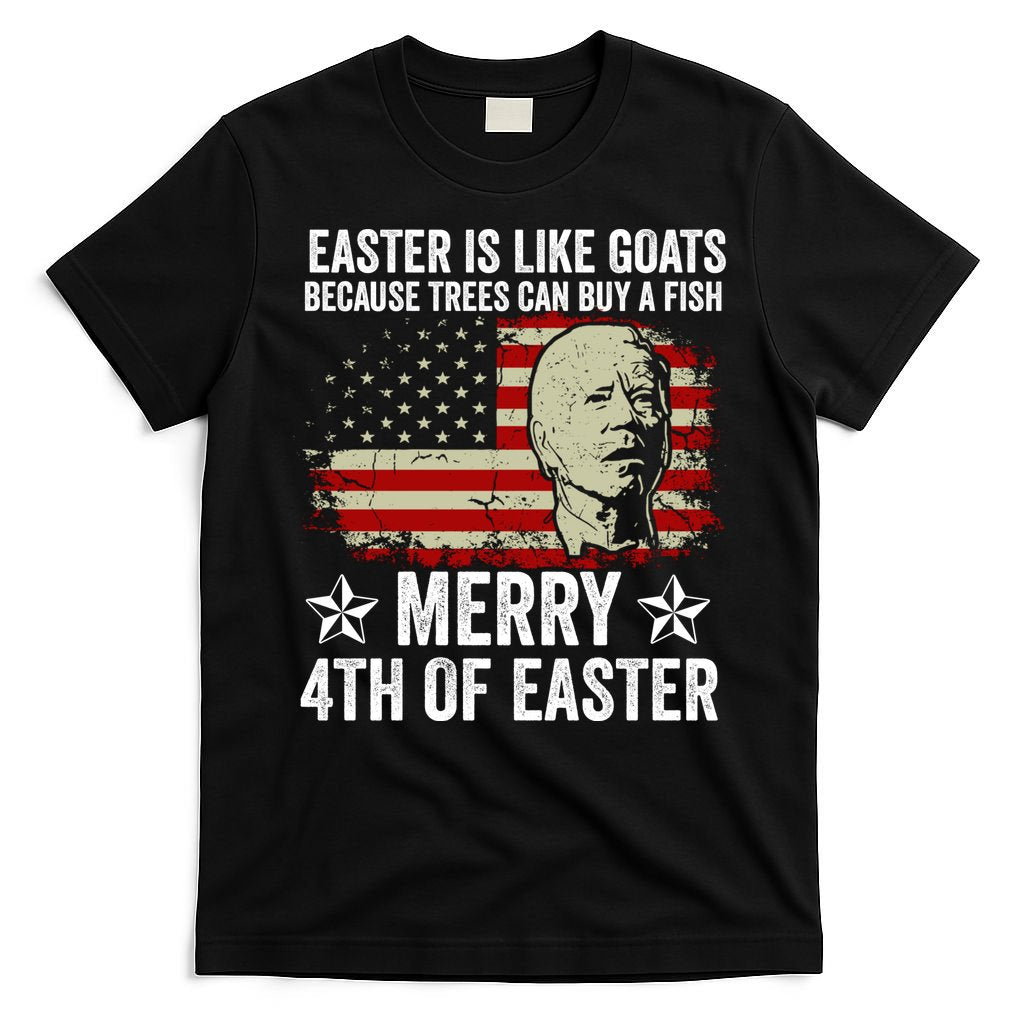Anti Joe Biden Merry 4th Of Easter 4th Of July T-Shirt