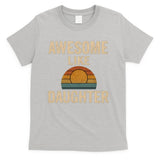 Awesome Like Daughter T-Shirt