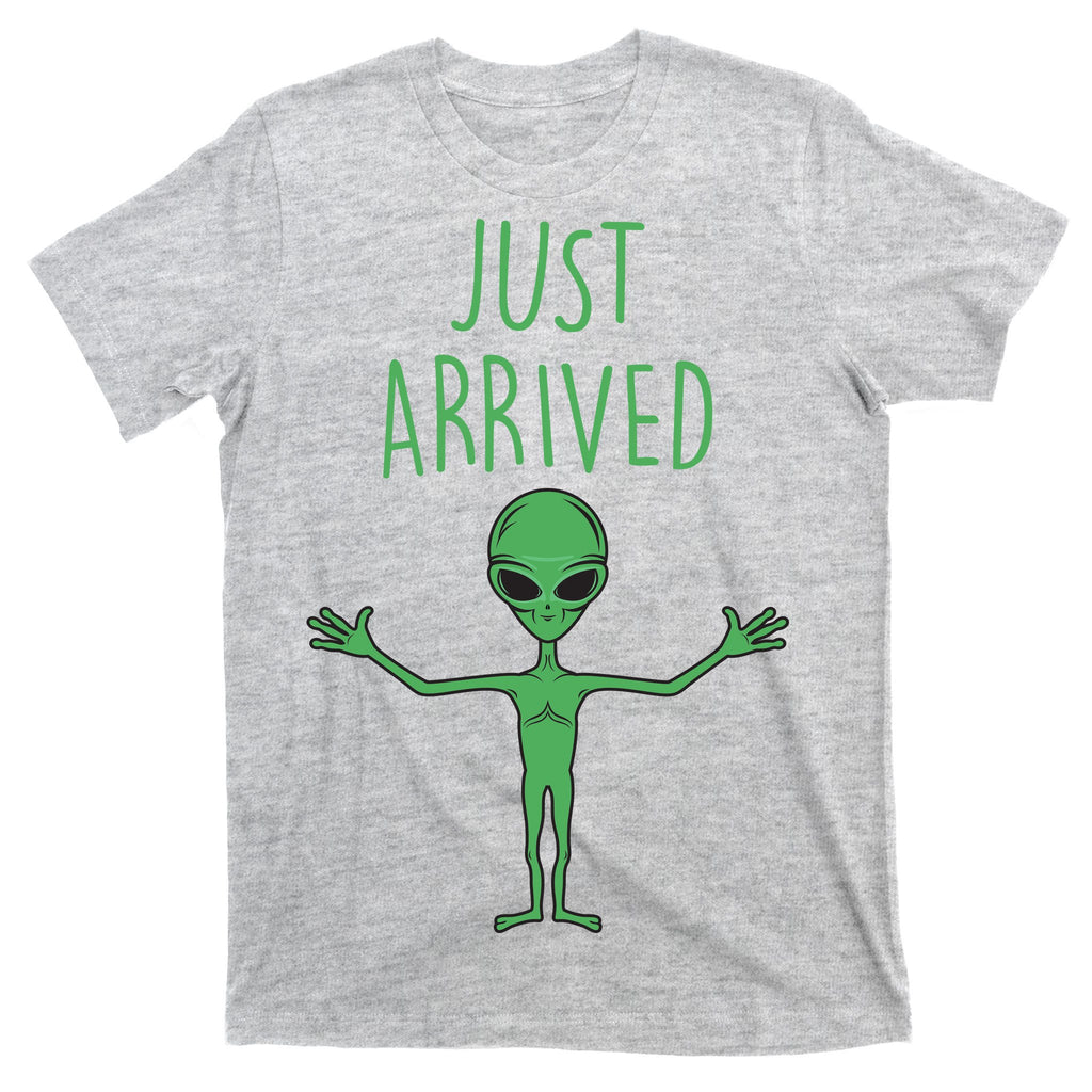 Alien Just Arrived T-Shirt