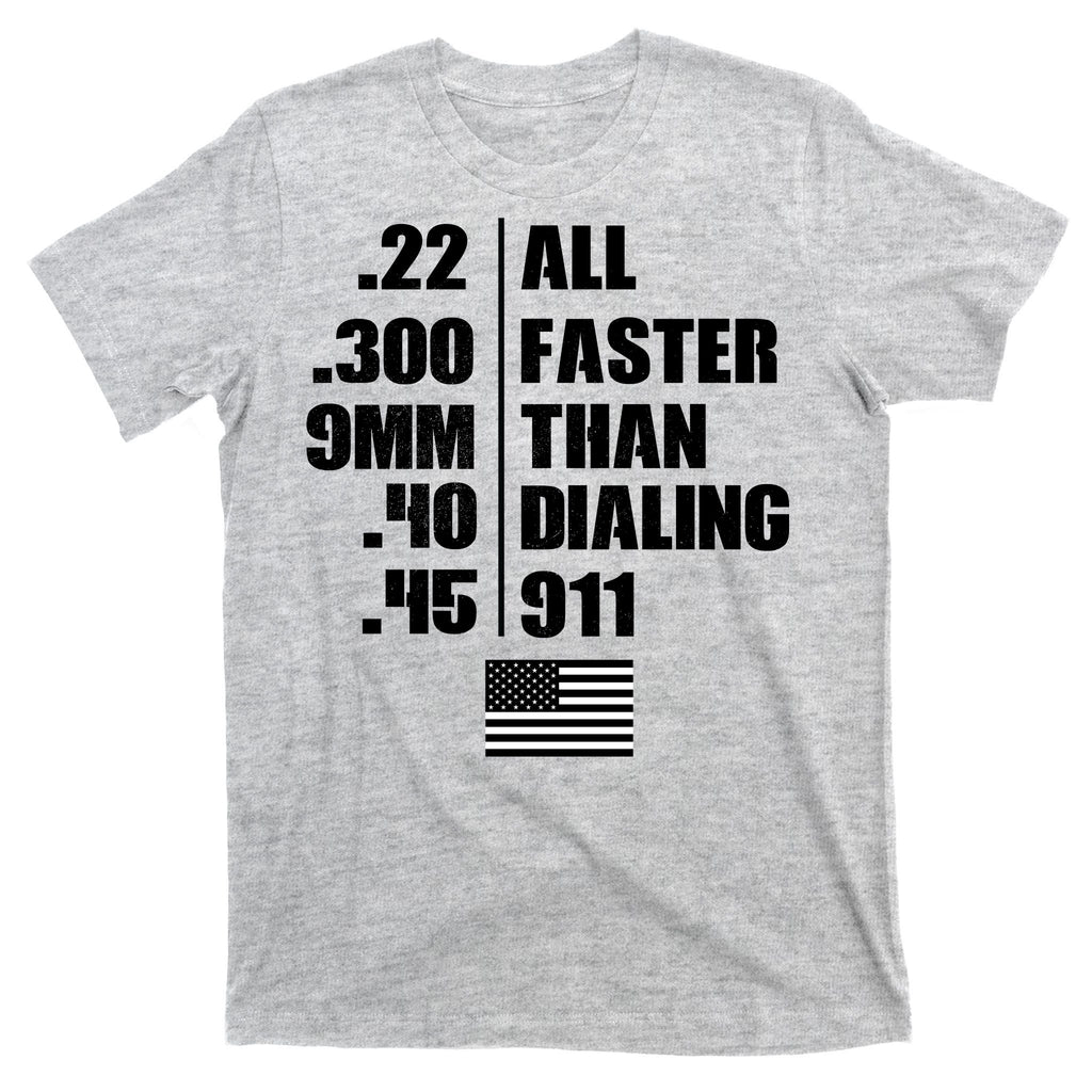 All Faster Than Dialing 911 T-Shirt