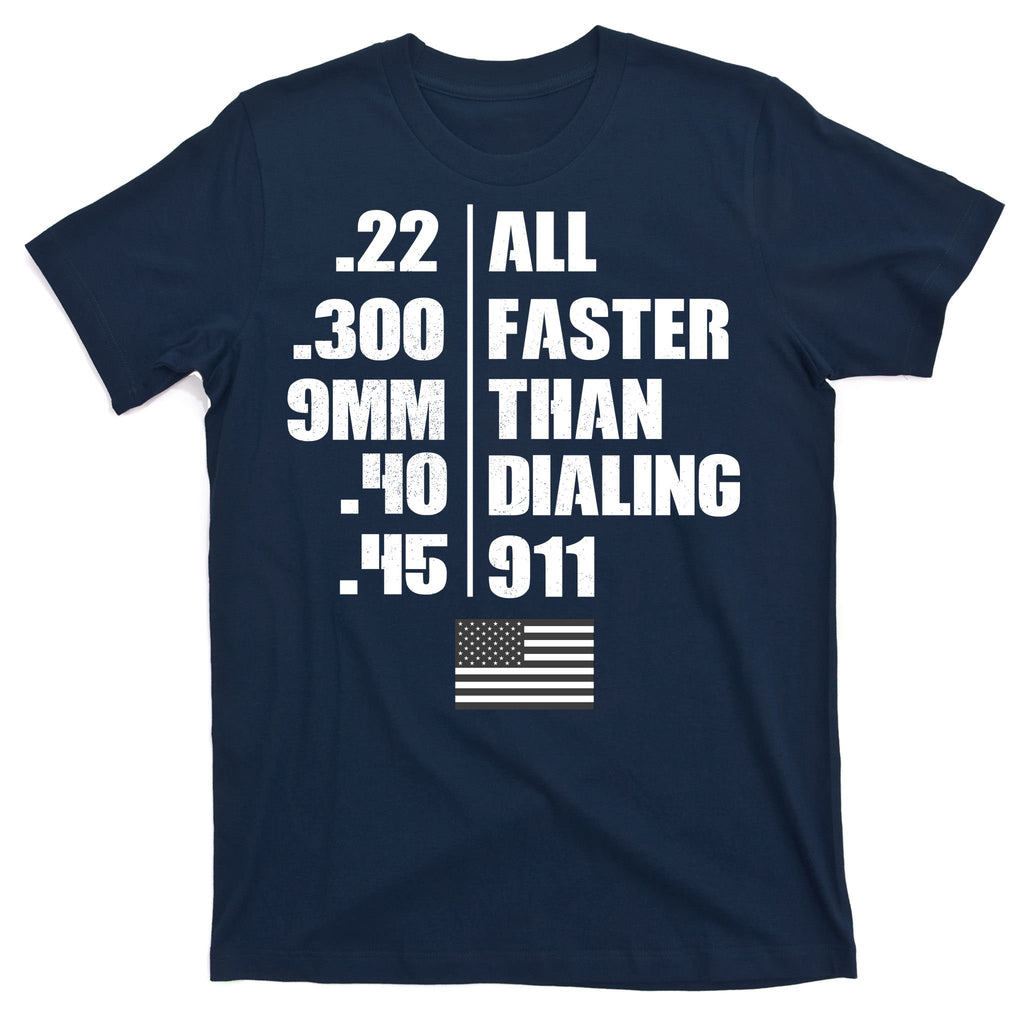 All Faster Than Dialing 911 T-Shirt