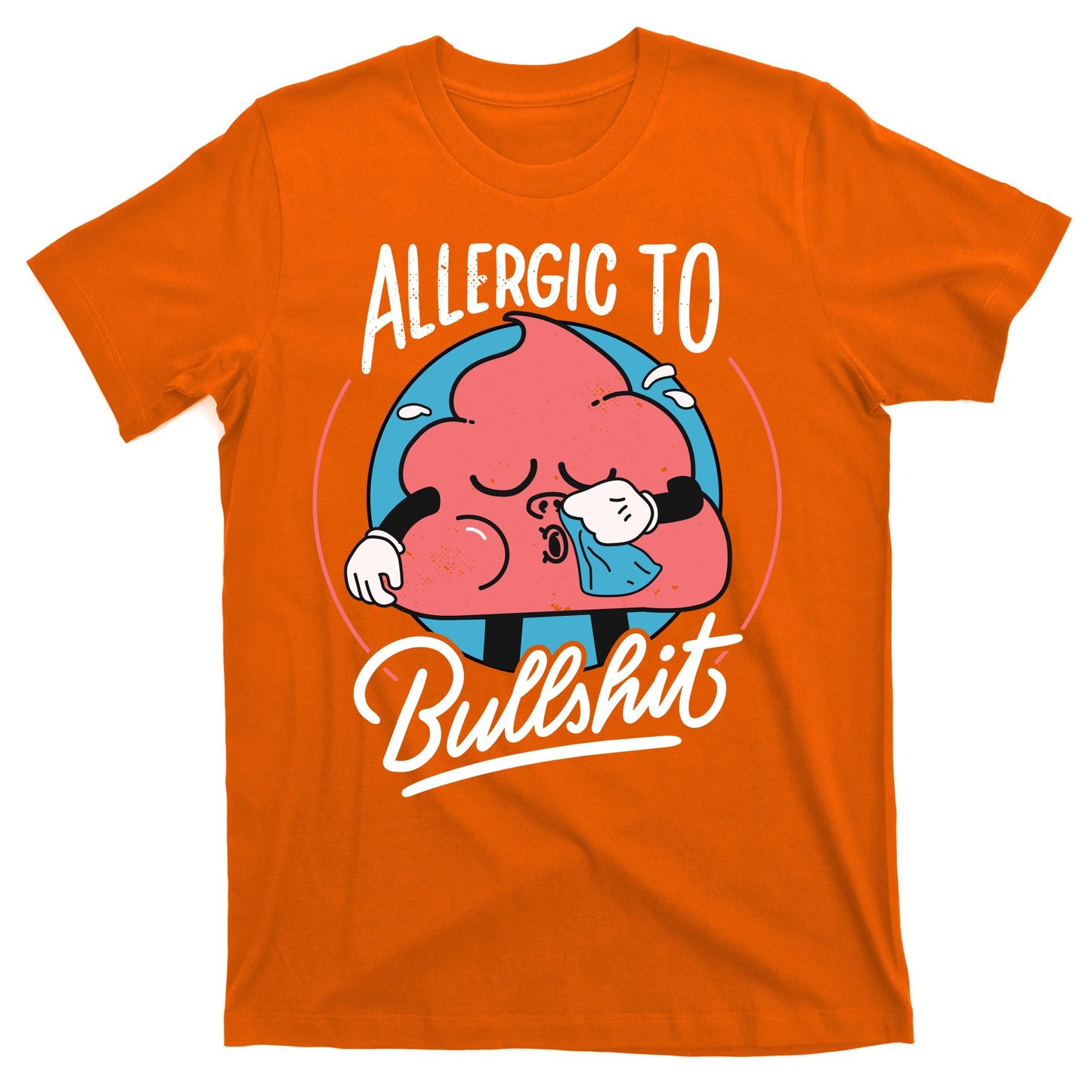 Allergic To Bullshit Funny T-Shirt