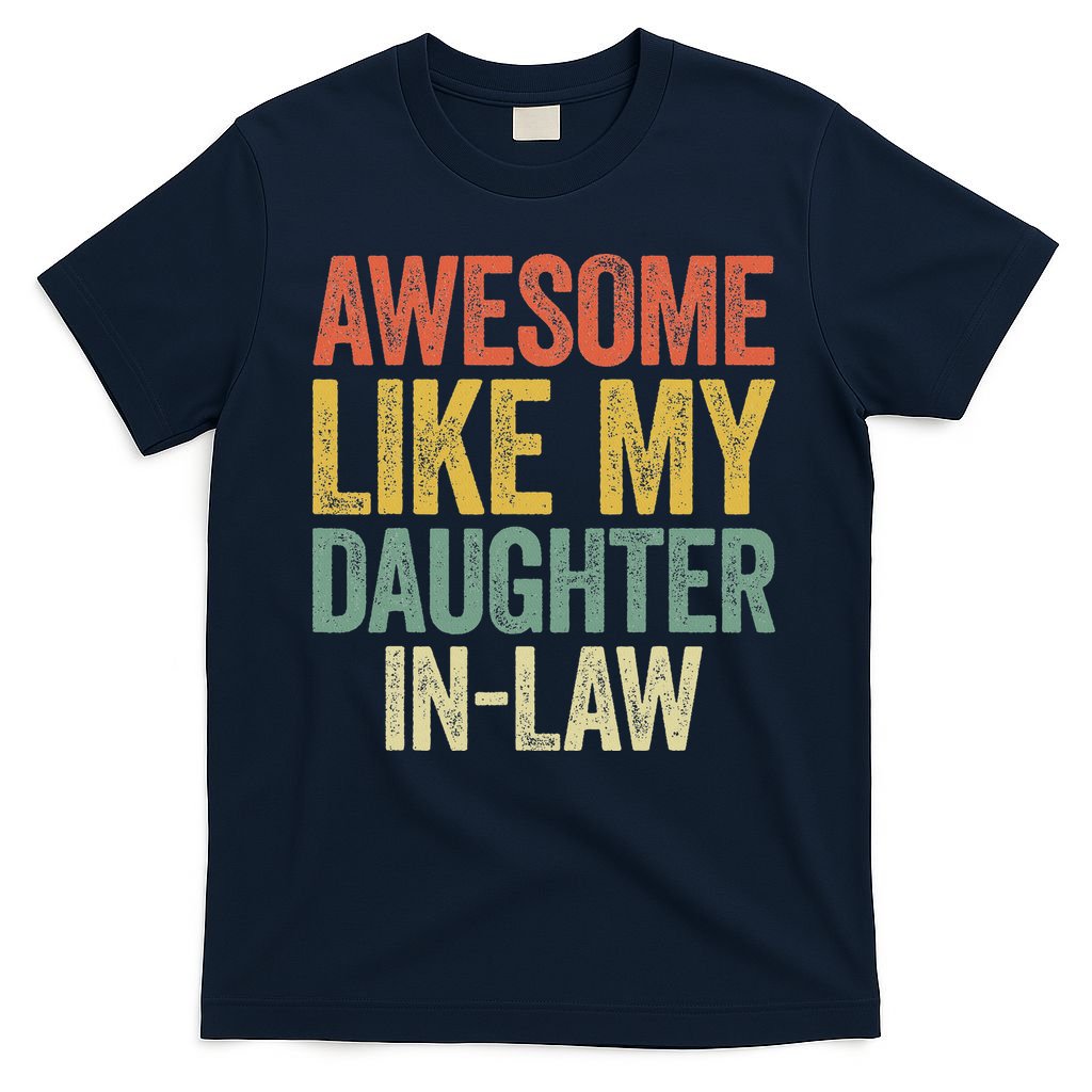 Awesome Like My Daughter In Law Women Parents Day T-Shirt