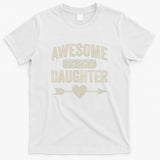 Awesome Like My Daughter T-Shirt