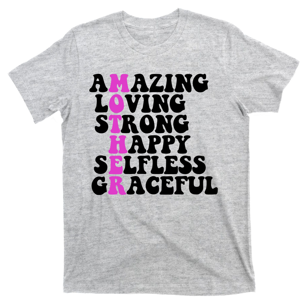 Amazing Mother Quote Cute Gift T-Shirt