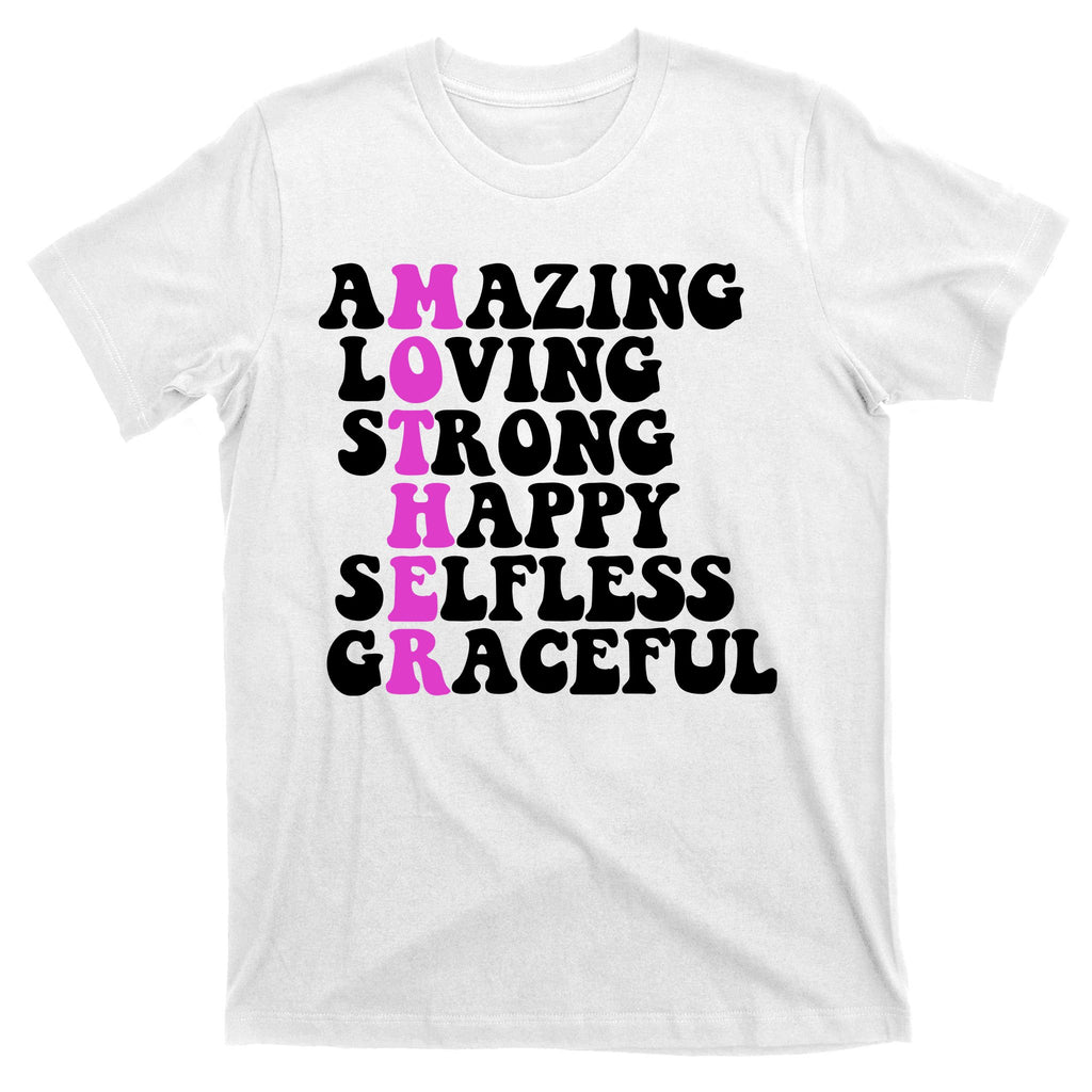 Amazing Mother Quote Cute Gift T-Shirt