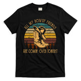 All My Rowdy Friends Are Comin' Over Tonight Retro Boots Hat T-Shirt