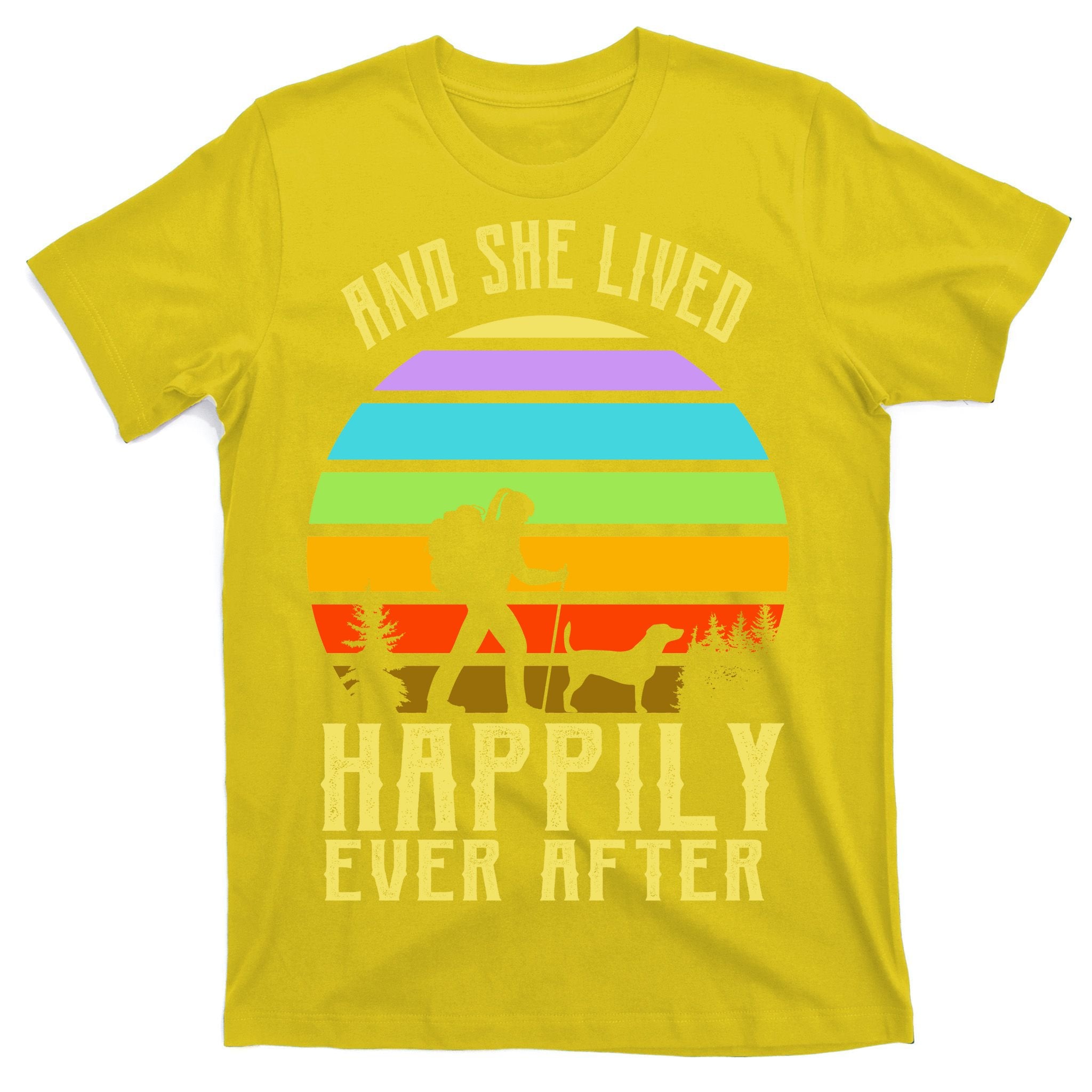 And She Lived Happily Ever After Hiking T-Shirt