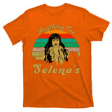 Anything For Selena's T-Shirt