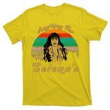 Anything For Selena's T-Shirt