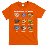 Axolotl Of World  T-Shirt