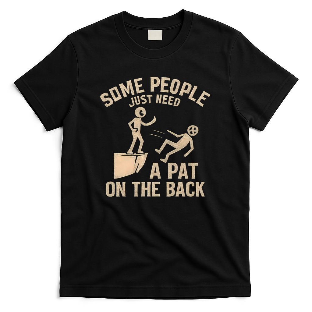 A Pat on the Back - Perfect for Father's Day Gifts T-Shirt