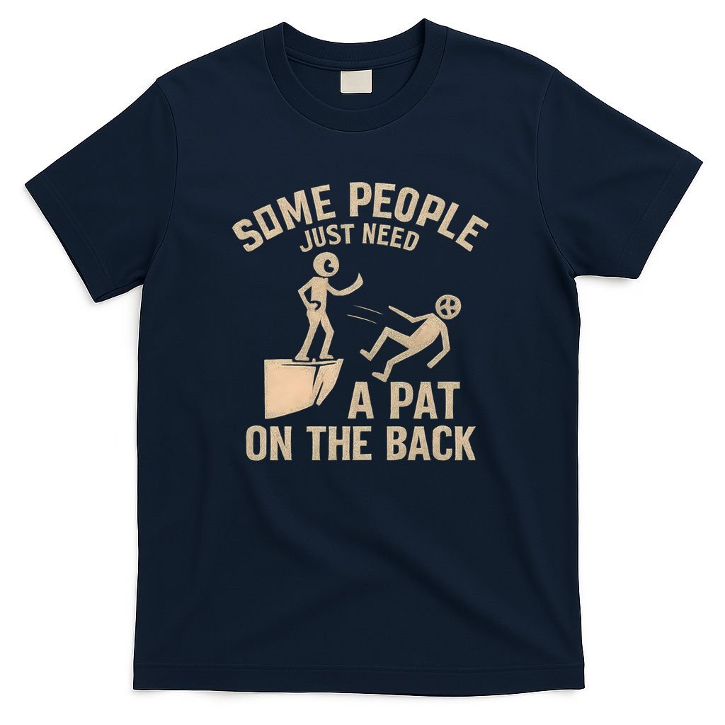 A Pat on the Back - Perfect for Father's Day Gifts T-Shirt