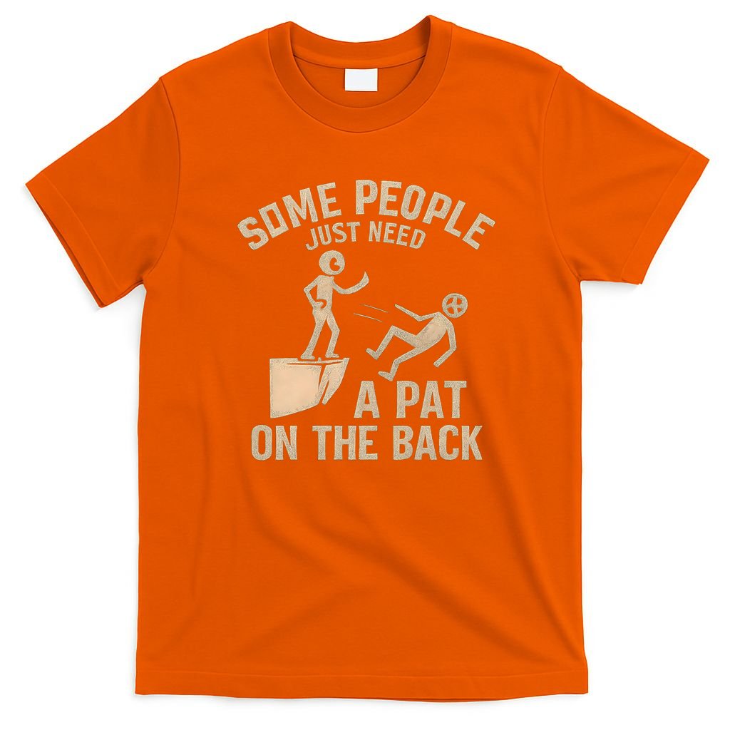 A Pat on the Back - Perfect for Father's Day Gifts T-Shirt