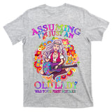 Assuming I'm Just An Old Lady T-Shirt