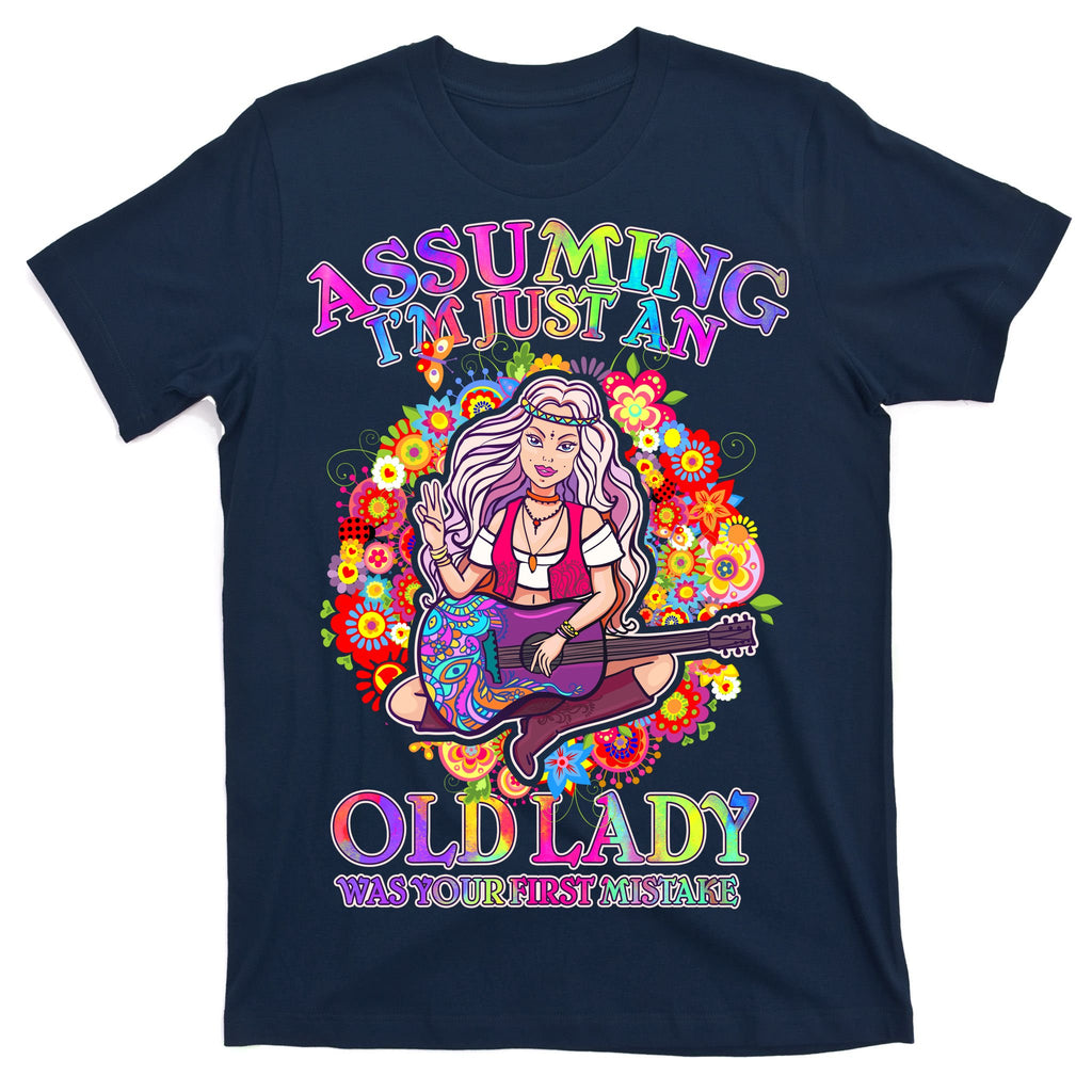 Assuming I'm Just An Old Lady T-Shirt