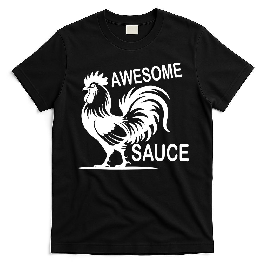 Awesome Sauce With Picture Of Rooster T-Shirt