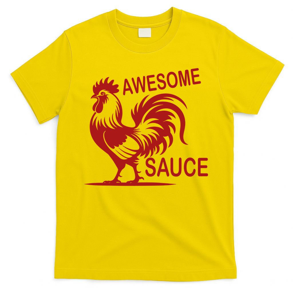 Awesome Sauce With Picture Of Rooster T-Shirt