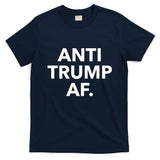 Anti Trump Af T-Shirt
